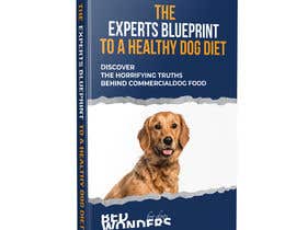 Nro 28 kilpailuun Ebook Ecover for book about dog food käyttäjältä sadiarashpi