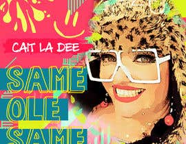 dewyu님에 의한 Cait La Dee Single “Same Ole Same을(를) 위한 #31
