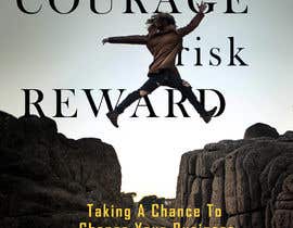 #31 for Cover page of Ebook: Courage, Risks and Rewards by Anjalimaurya1