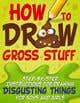 Contest Entry #75 thumbnail for                                                     Design a Book Cover - How to Draw Gross Stuff
                                                
