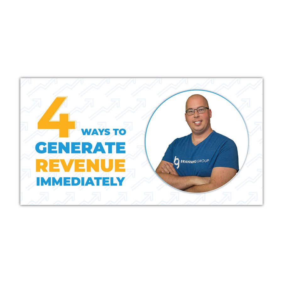 Contest Entry #40 for                                                 Facebook Ad Image for "4 Ways to Generate Revenue Immediately"
                                            