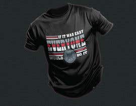 #44 para Design a shirt - If it was easy - everyone would do it de tsourov920