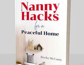 #36 for Nanny Hacks - Book cover design by annaausten