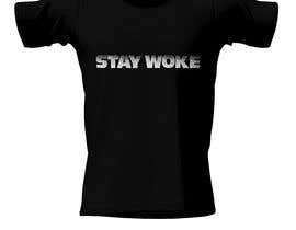 #77 for “Stay Woke” by Mehedi6Hasan