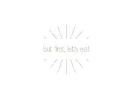 #87 for Design a Logo for but first, let&#039;s eat by yiama