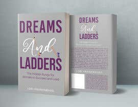 #278 pentru Dreams &amp; Ladders - Book Cover Design de către TheCloudDigital