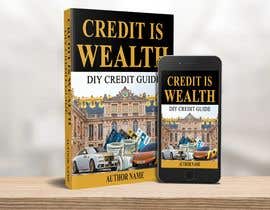 #78 for CREDIT IS WEALTH DIY CREDIT GUIDE by dominicrema2013