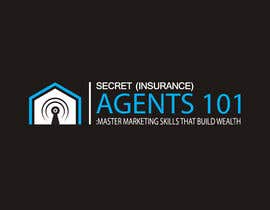 #83 para New Logo for, &quot;Secret (Insurance) Agents 101: Master Marketing Skills That Build Wealth&quot; de Prithiraj30