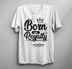 #135 for Need Shirt Design for Kingdom Collection av nazmul14595