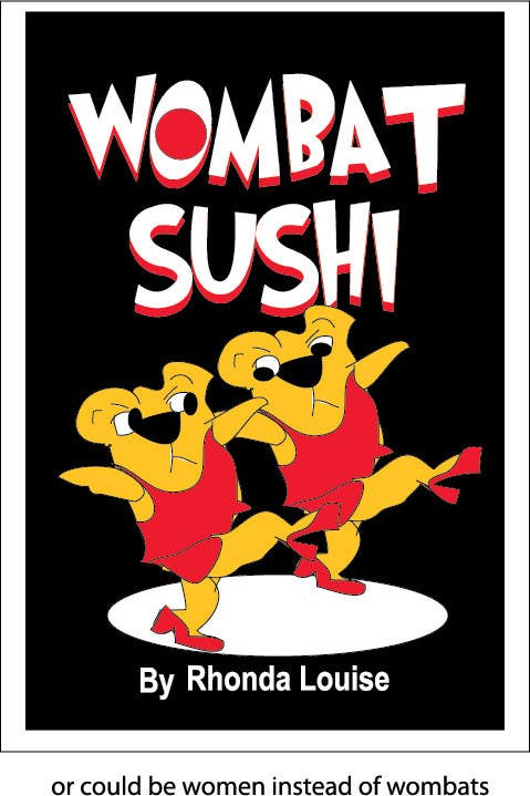 Penyertaan Peraduan #6 untuk                                                 Design a book cover - Wombat Sushi by Rhonda Louise
                                            