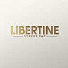 Nro 727 kilpailuun Libertine Coffee Bar Logo käyttäjältä eslamboully