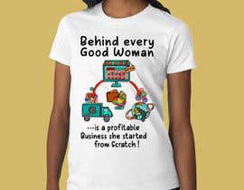#213 for T-Shirt Design: &quot;Behind Every Woman&quot; by taukirtushar