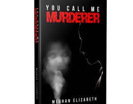 #151 for Cover art for “you Call me murderer” book by bairagythomas