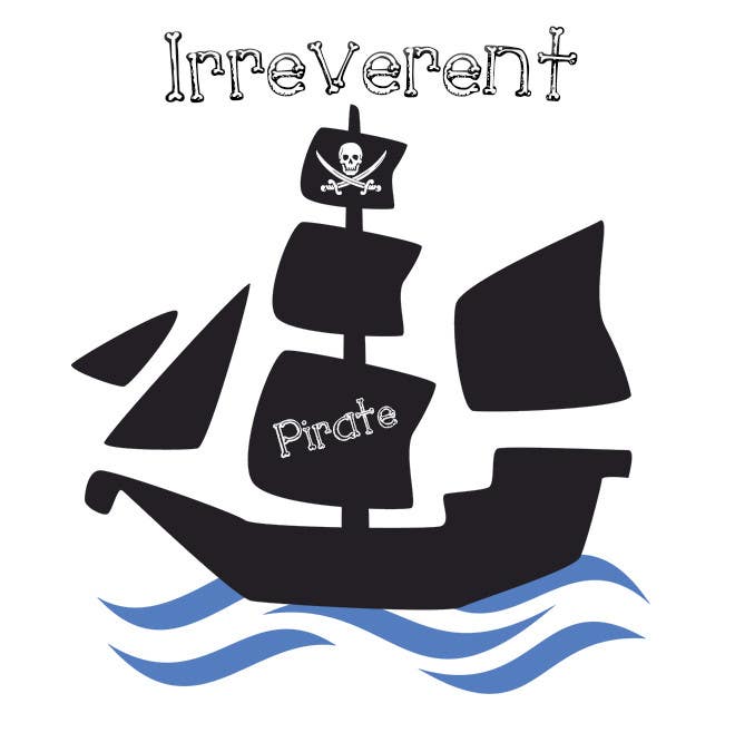 
                                                                                                            Contest Entry #                                        2
                                     for                                         Pirate theme - irreverent
                                    
