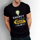 #78 cho T-shirt concept: Energy &amp; Results Don&#039;t Lie  - 14/10/2021 13:25 EDT bởi mdfoysalali308