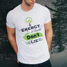 #80 cho T-shirt concept: Energy &amp; Results Don&#039;t Lie  - 14/10/2021 13:25 EDT bởi mdfoysalali308