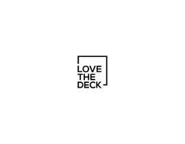 #99 for Create a logo for Love The Deck by bmstnazma767