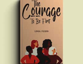 TheCloudDigital tarafından Book Design Cover- The Courage To Be First için no 135