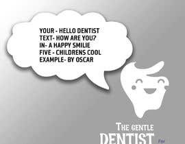 #23 untuk The Gentle Dentist for kids Templates oleh oscardezayn29