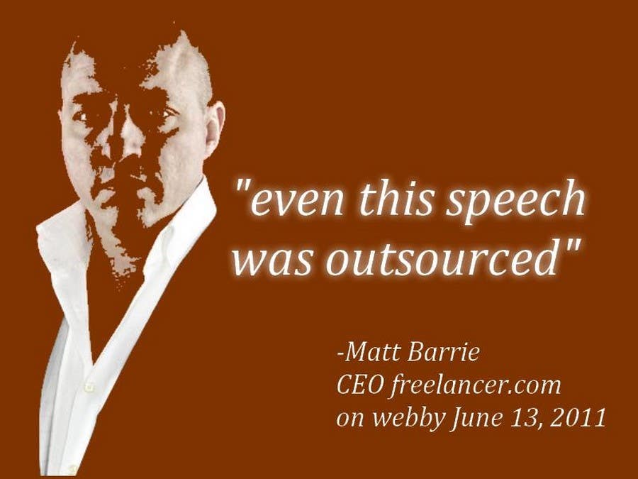 Contest Entry #1188 for                                                 Need a 5 word speech for Freelancer CEO Matt Barrie for the Webbys!
                                            
