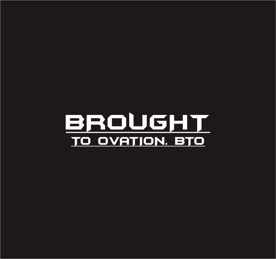 
                                                                                                                        Konkurrenceindlæg #                                            57
                                         for                                             Logo for Brought to Ovation. BTO
                                        