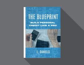 #12 for The Blue Print - Build Personal Credit like a pro by L Daniels by thelouisella