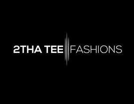 #11 pёr Logo for 2Tha Tee Fashions nga nasirrzit