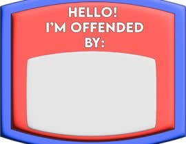 #88 for Offended Name Tag by andrealedezma