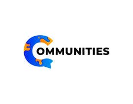 #684 pentru Create a Logo for Communities de către MdShalimAnwar