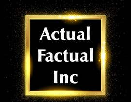 Nro 6 kilpailuun Logo for Actual Factual Inc käyttäjältä nofal6