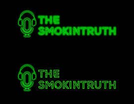 #20 for Logo for THE SMOKINTRUTH PODCAST SHOW PUT ME ON GAME by khalidcreation