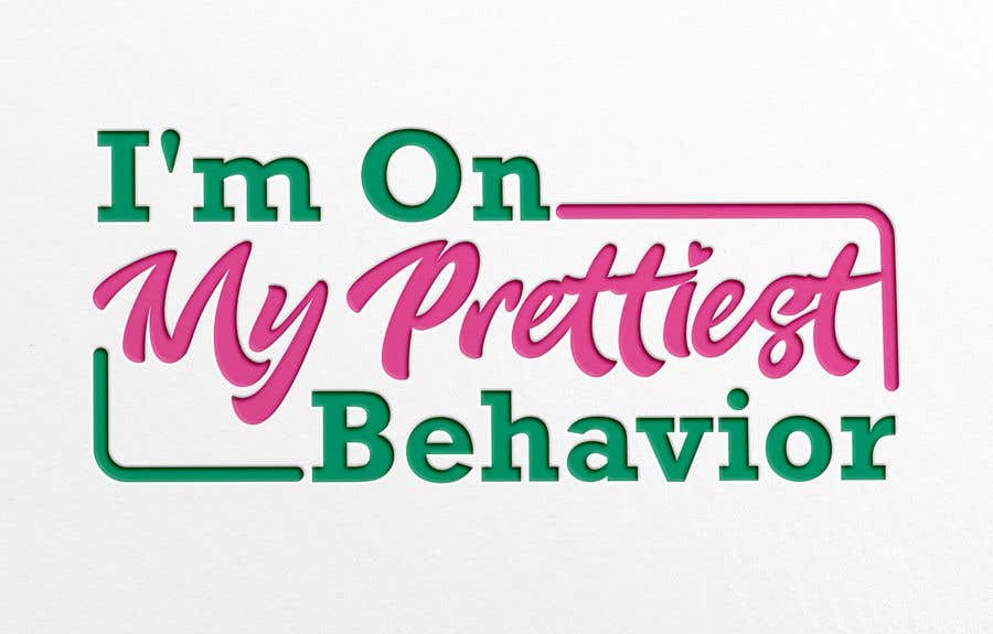 
                                                                                                                        Kilpailutyö #                                            121
                                         kilpailussa                                             On My Prettiest Behavior
                                        