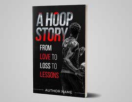 #28 for A Hoop Story: From Love to Loss to Lessons by kamrul62