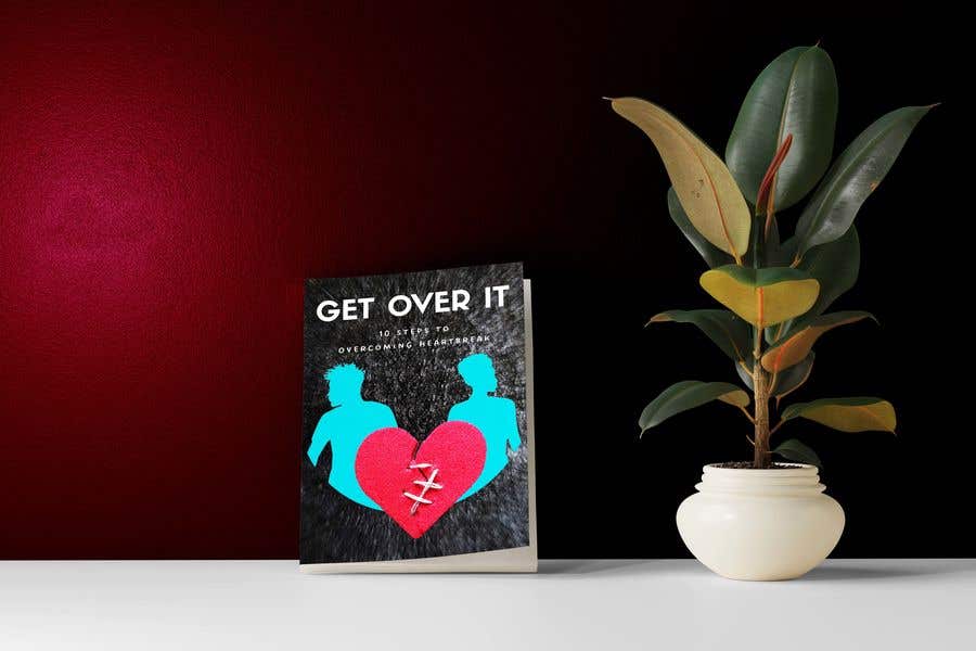 Participación en el concurso Nro.78 para                                                 Get Over It: 10 Steps to overcoming heartbreak
                                            