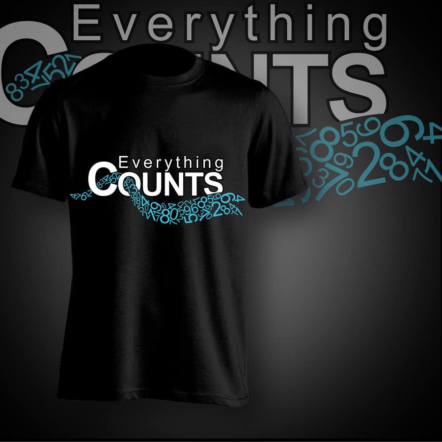 ผลงานการประกวด #87 สำหรับ                                                 Design a T-Shirt for Slogan: Everything Counts
                                            