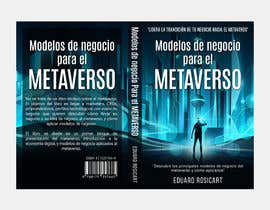 #87 untuk Portada libro no ficción: Modelos de negocio para el Metaverso oleh imranislamanik
