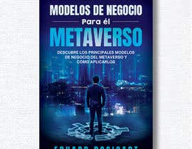 #28 untuk Portada libro no ficción: Modelos de negocio para el Metaverso oleh Murshidimahmud