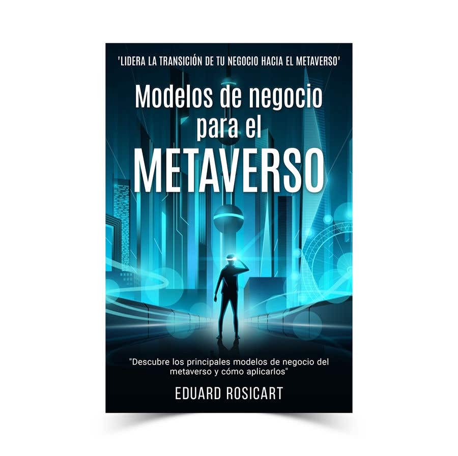
                                                                                                                        Конкурсная заявка №                                            59
                                         для                                             Portada libro no ficción: Modelos de negocio para el Metaverso
                                        
