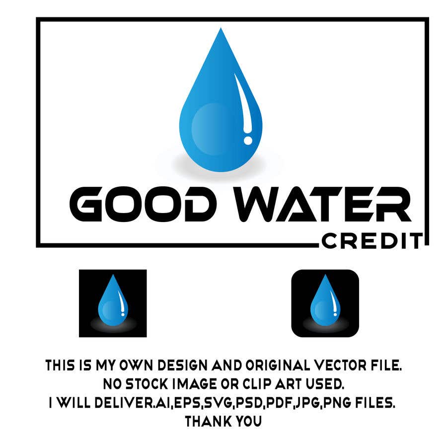 Конкурсная заявка №256 для                                                 Logo for my company “Good Water Credit”
                                            