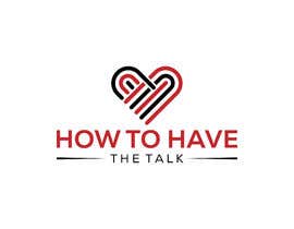 nº 217 pour New Logo for How To Have The Talk par asmakhatun019997 