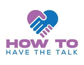 nº 288 pour New Logo for How To Have The Talk par salmabegum15dec1 