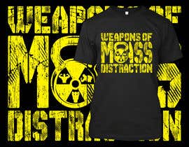 #96 för T-Shirt Design - Mass Distraction av MKkhalied81