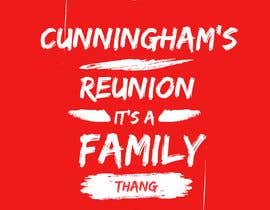 #165 pentru Cunningham Family Reunion T-shirt Design de către salmanwrittiter