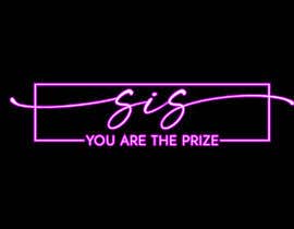 Číslo 74 pro uživatele Logo Design &gt;Sis, You are the Prize! od uživatele rezaulrzitlop