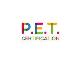 Nro 30 kilpailuun P.E.T. Certification Logo käyttäjältä mukulhossen5884