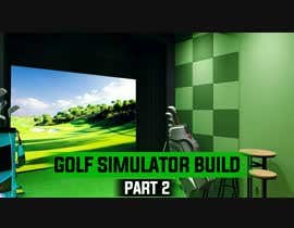 #49 untuk Youtube Thumbnail Update -  New Thumbnail Needed for Golf Sim Video  -  Eye Catching oleh Mrsp1223