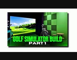 #45 untuk Youtube Thumbnail Update -  New Thumbnail Needed for Golf Sim Video  -  Eye Catching oleh Avijit4you