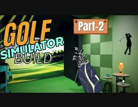 Nro 48 kilpailuun Youtube Thumbnail Update -  New Thumbnail Needed for Golf Sim Video  -  Eye Catching käyttäjältä khanfaiq264
