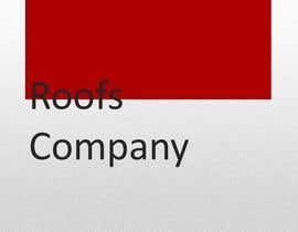 Nro 178 kilpailuun Name for Roofing Company käyttäjältä pavly2010