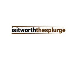 #11 untuk Design a Logo for isitworththesplurge.com oleh MridhaRupok